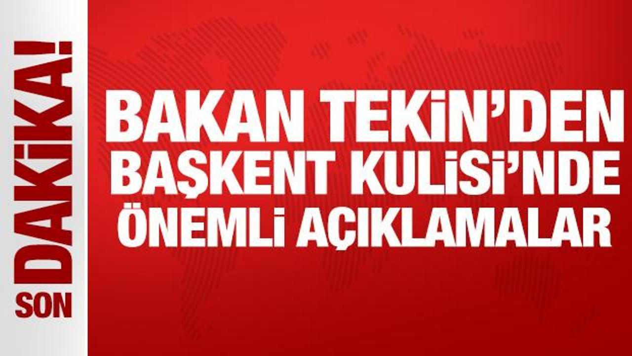 bakan tekinden baskent kulisinde onemli aciklamalar LxnfTdEI